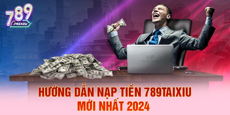 Hướng dẫn nạp tiền nhanh tại bin88